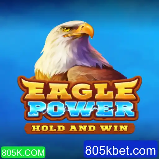 EaglePower: Mergulhe na Aventura dos Céus com 805K.COM